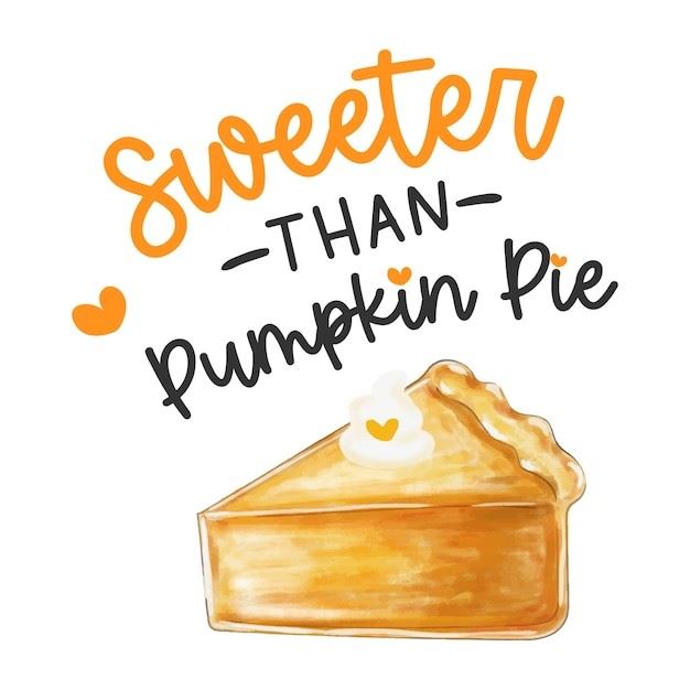 sweeter than pie
